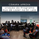 Câmara aprova criação do Programa "Rua de Lazer na Dr. Lelé"